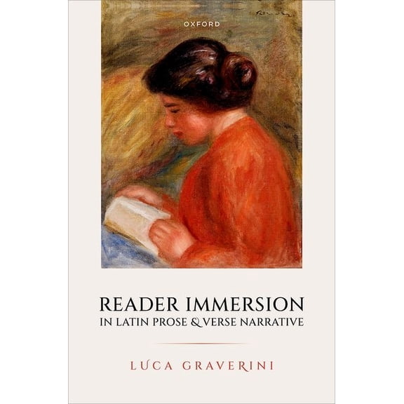 Reader Immersion in Latin Prose and Verse Narrative, (Hardcover)