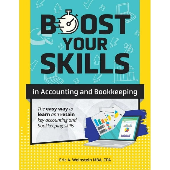 Boost Your Skills: Boost Your Skills in Accounting and Bookkeeping: ( Online Videos, Quizzes, Exercise Files & More) (Paperback)