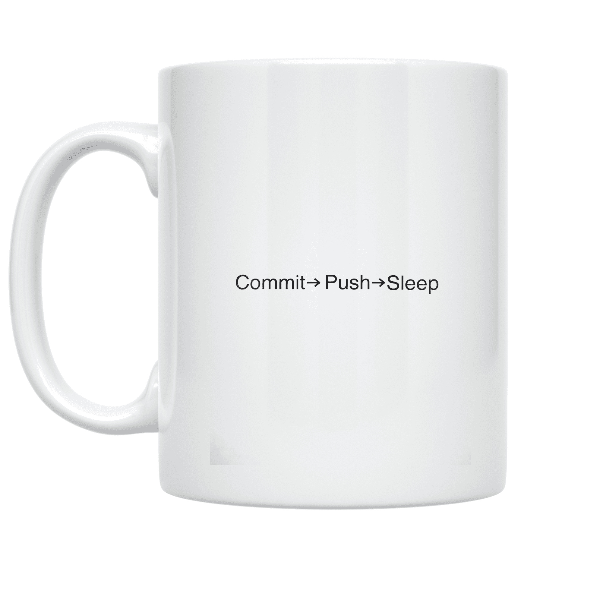 Commit Push Sleep - Programmer Lifestyle - 11 oz Ceramic Coffee Mug
