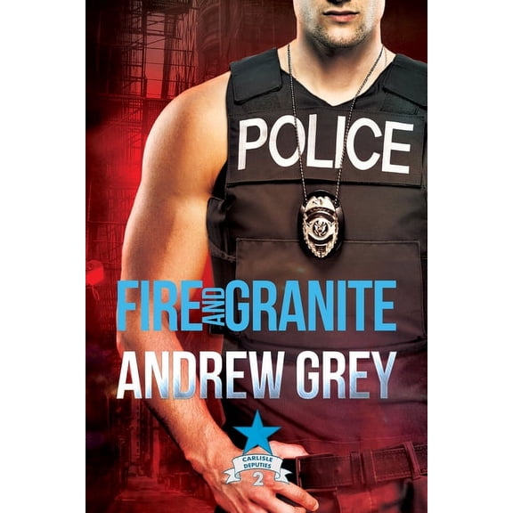 Carlisle Deputies Fire and Granite, Book 2, (Paperback)