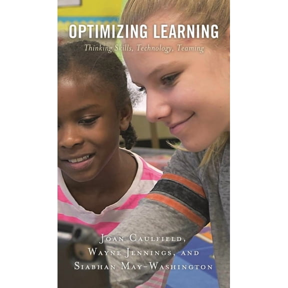 Optimizing Learning: Thinking Skills, Technology, Teaming, (Paperback)