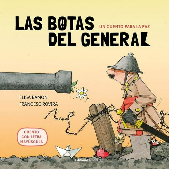 Las Botas del General : Un Cuento Para La Paz
