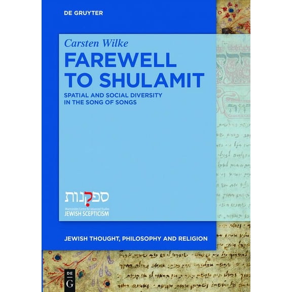 Jewish Thought, Philosophy and Religion Farewell to Shulamit: Spatial and Social Diversity in the Song of Songs, Book 2, (Hardcover)