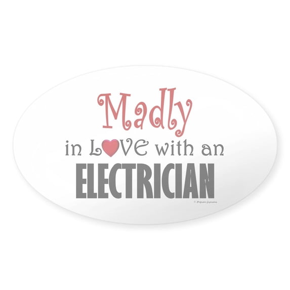CafePress - Madly In Love (Electrician) Oval Sticker - Sticker (Oval)