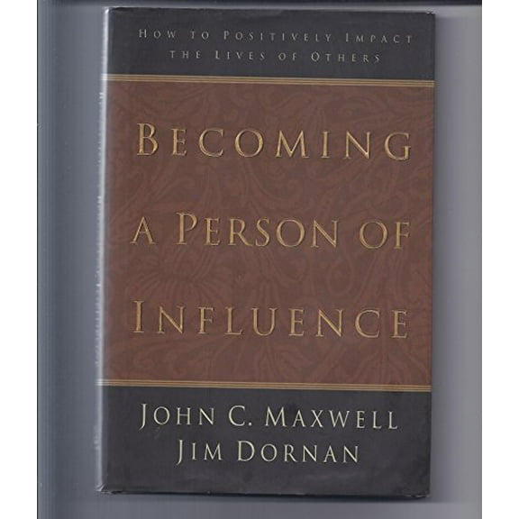 Pre-Owned Becoming a Person of Influence: How to Positively Impact the Lives of Others (Hardcover) 0785271007 9780785271000