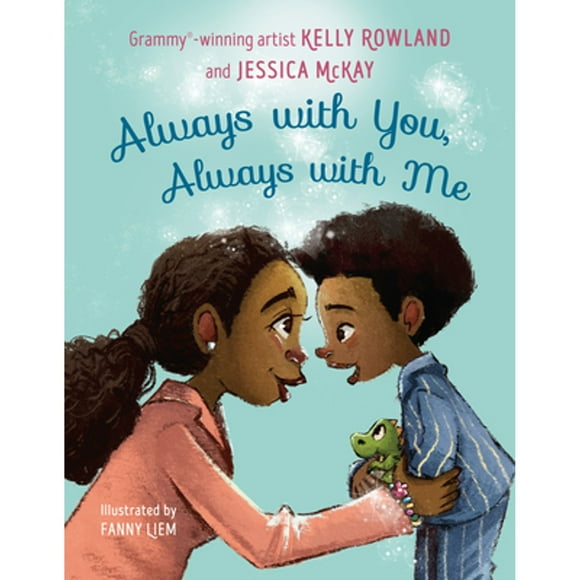 Pre-Owned Always with You, Always with Me (Hardcover 9780593465516) by Kelly Rowland, Jessica McKay
