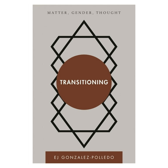 Disruptions Transitioning: Matter, Gender, Thought, (Paperback)