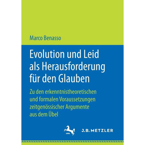 Evolution Und Leid ALS Herausforderung FÃ¼r Den Glauben: Zu Den Erkenntnistheoretischen Und Formalen Voraussetzungen Zeit, (Paperback)