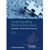 Understanding Medical Education: Evidence, Theory and Practice [Paperback - Used]
