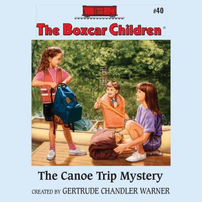 The Canoe Trip Mystery - Audiobook
