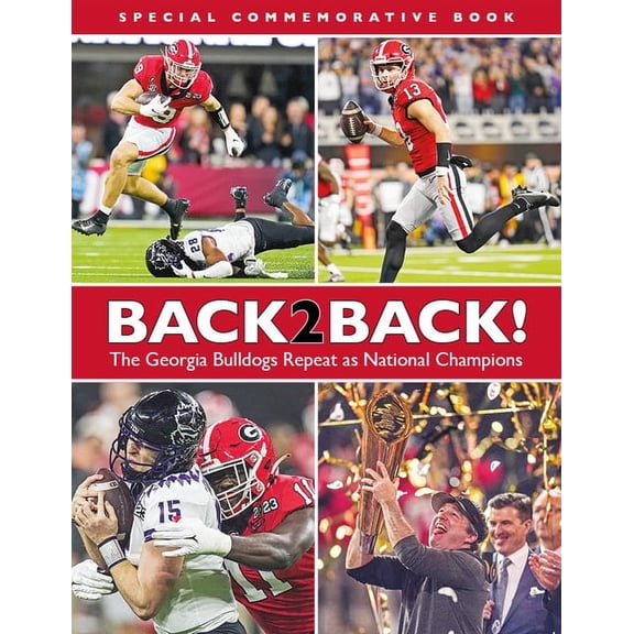 Back-2-Back - Celebrating Another National Championship Season for the Georgia Bulldogs (Paperback)