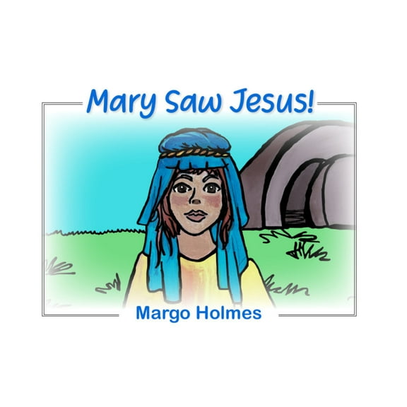 Mary Saw Jesus (Paperback)