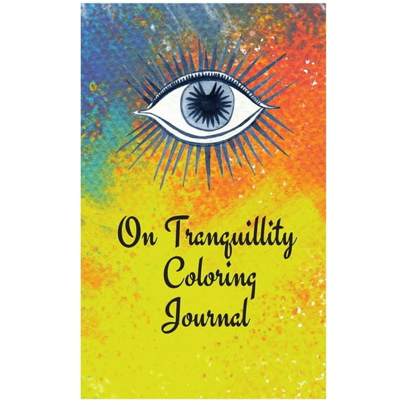 On Tranquillity Coloring Journal.Self-Exploration Diary with Mandalas and Positive Affirmations., (Hardcover)