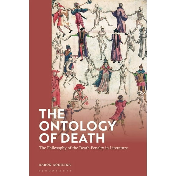 The Ontology of Death: The Philosophy of the Death Penalty in Literature, (Paperback)