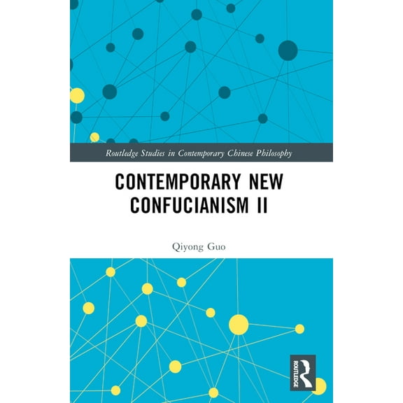 Routledge Studies in Contemporary Chines Contemporary New Confucianism II, (Paperback)