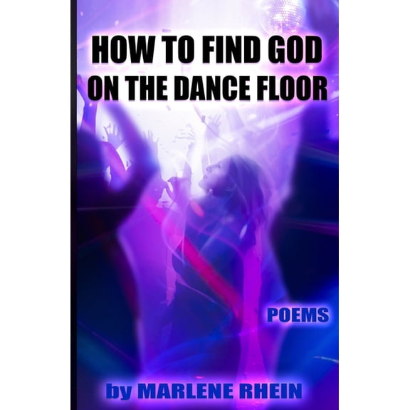 How to Find God on the Dance Floor, (Paperback)