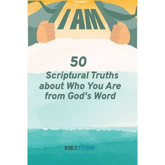 I AM! 50 Scriptural Truths About Who You Are From God's Word [BibleStorm], (Paperback)