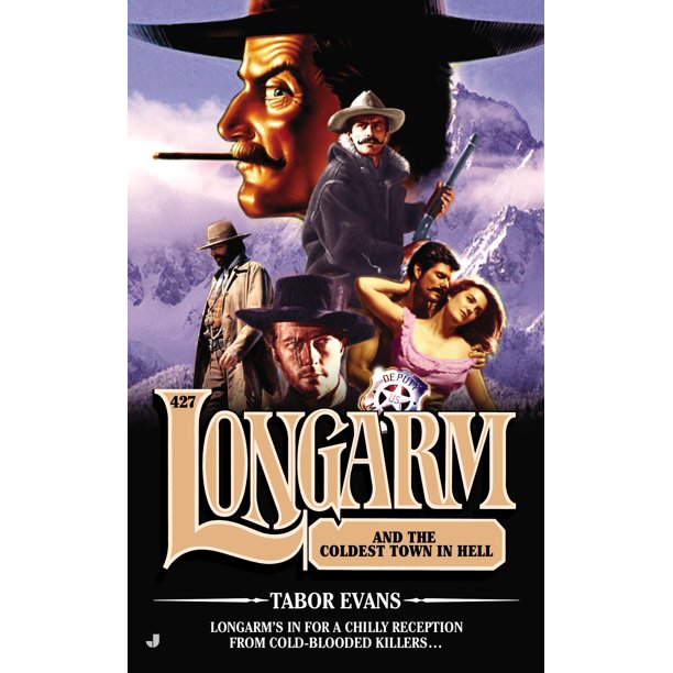 Longarm (Books) Longarm and the Coldest Town in Hell (Series 427