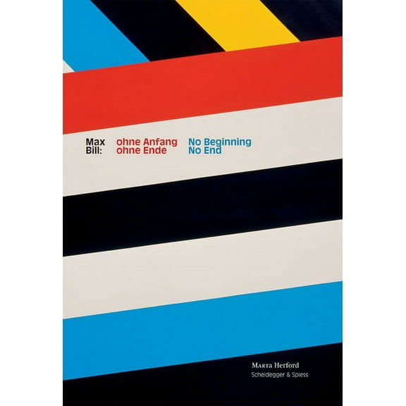Max Bill : No Beginning, No End (Paperback)