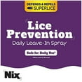 thumbnail image 3 of Nix Lice Prevention Spray for Kids, A Daily Leave-in Conditioning Spray to Repel Superlice, 6.0 fl oz, 3 of 3