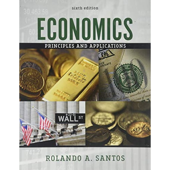 Pre-Owned Economics: Principles and Applications, 9781524979577, 1524979570, Paperback, 6 edition