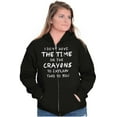 thumbnail image 5 of Funny No Time or Crayons to Explain Zip Up Hoodie Men's Women's Brisco Brands S, 5 of 6