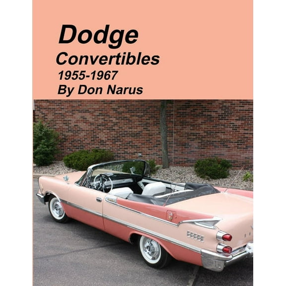 Dodge Convertibles 1955-1967 (Paperback)