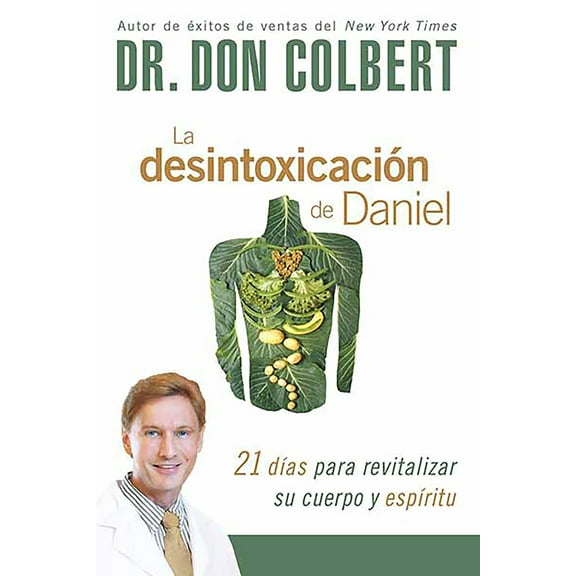 La desintoxicación de Daniel : 21 días para revitalizar su cuerpo y espíritu (Paperback)