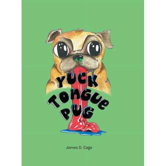 Yuck Tongue Pug, (Hardcover)