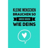 Kleine Menschen Brauchen So Grosse Herzen Wie Deins: A5 KARIERT Geschenkidee für Lehrer Erzieher - Abschiedsgeschenk Grundschule - Klassengeschenk - Dankeschön - Lehrerplaner - Buch zur Einschulung (P