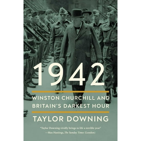 1942 : Winston Churchill and Britain's Darkest Hour (Hardcover)