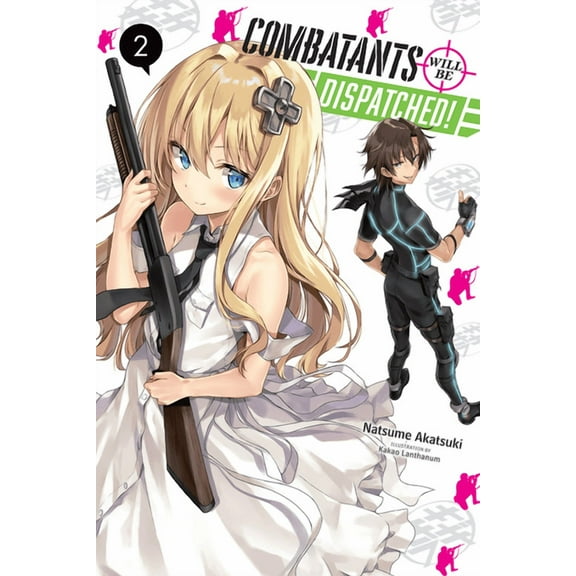 Combatants Will Be Dispatched! (Light No Combatants Will Be Dispatched!, Vol. 2 (Light Novel): Volume 2, Book 2, (Paperback)
