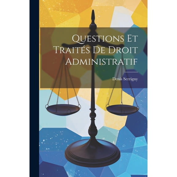 Questions Et Traités De Droit Administratif (Paperback)