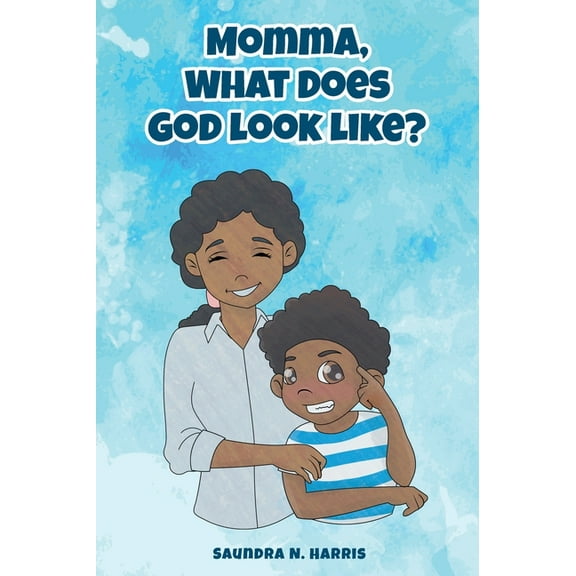 Momma, What Does God Look Like?, (Hardcover)