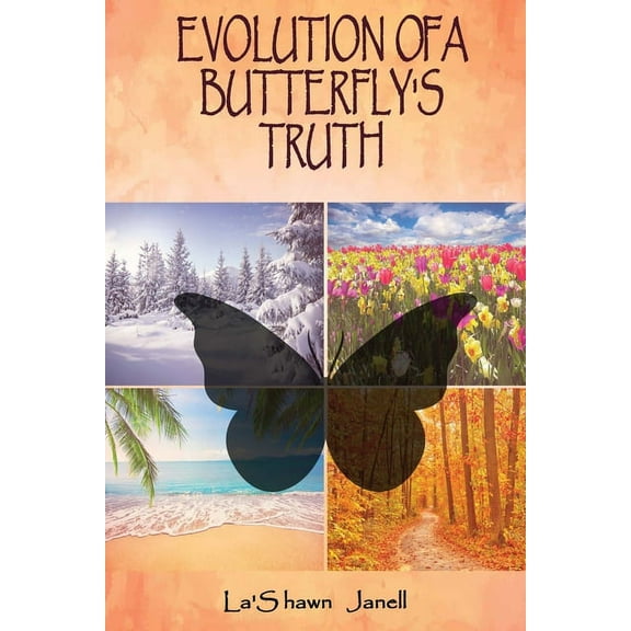 Evolution of a Butterfly's Truth, (Paperback)