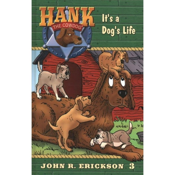 It's a Dog's Life -- John R. Erickson