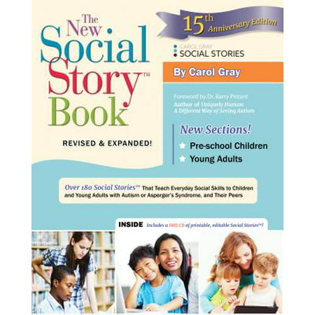 The New Social Story Book : Over 150 Social Stories That Teach Everyday Social Skills to Children and Adults with Autism and Their