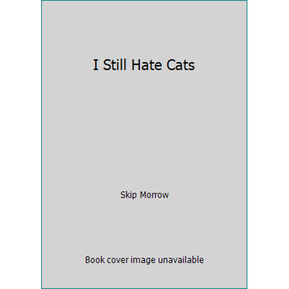 Pre-Owned I Still Hate Cats, 9781876327217, 1876327219, Paperback,