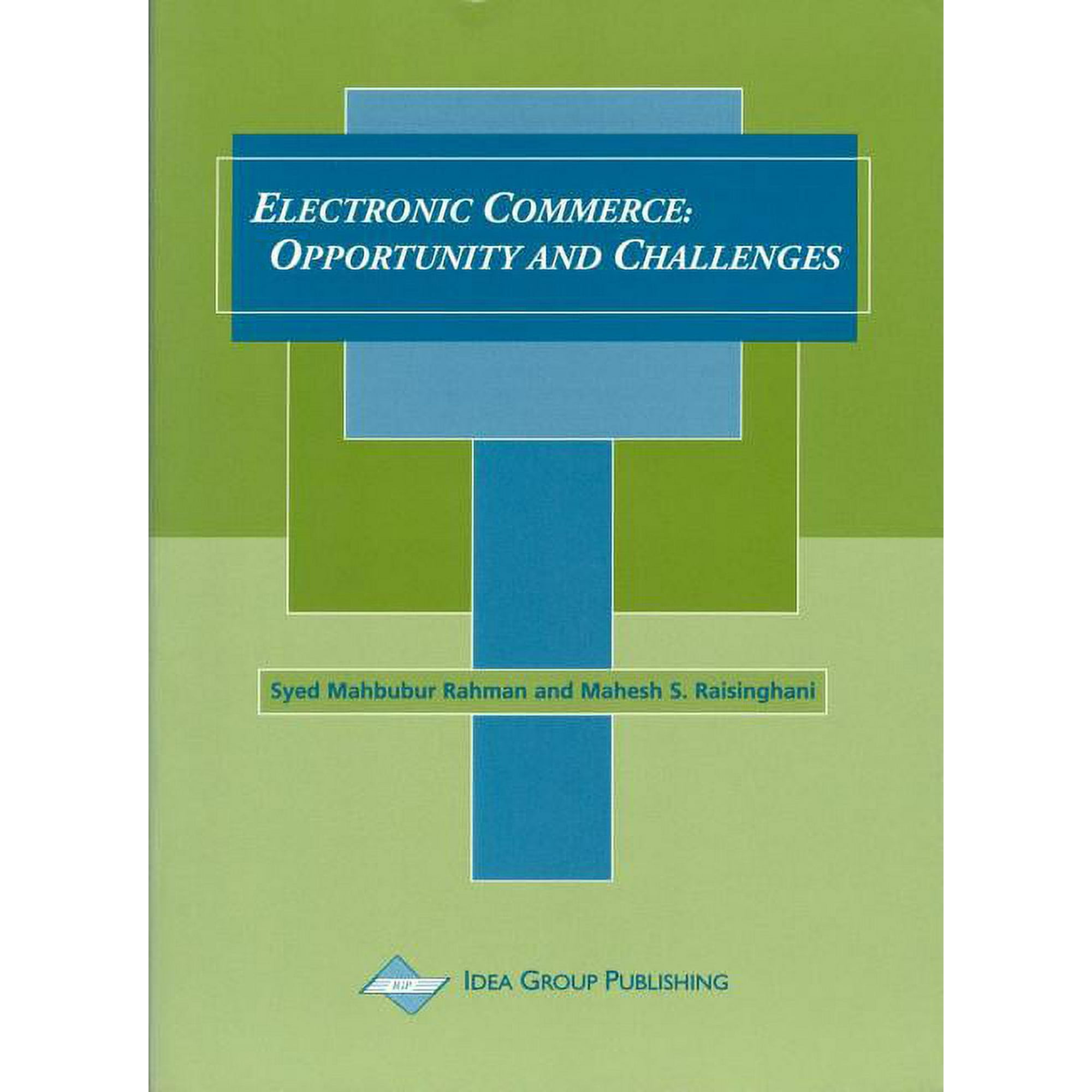 Electronic Commerce: Opportunity and Challenges, (Hardcover)