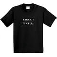 thumbnail image 6 of Bold and Stylish "I Match Energy" Statement T-Shirt - Unisex - Family, 6 of 10
