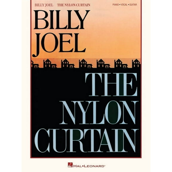 Billy Joel - The Nylon Curtain: Piano/Vocal/Guitar Songbook with Additional Editing and (Paperback) by Billy Joel, David Rosenthal