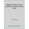 Children's Clothes: From 9 months to 10 Years! (French Chic), Used [Paperback]