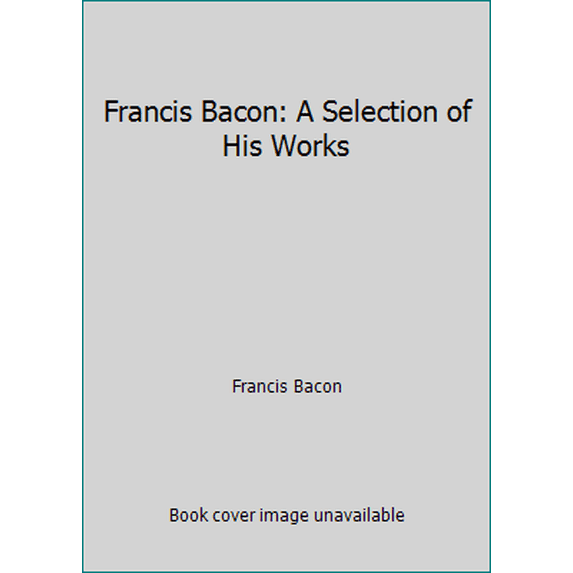 Pre-Owned Francis Bacon: A Selection of His Works (Paperback) 0024245305 9780024245304
