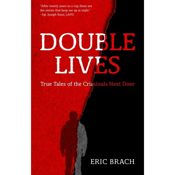 Pre-Owned Double Lives: True Tales of the Criminals Next Door (a True Crime Book, Serial Killers, for Fans of Cold Case Files or If You Tell) (Paperback) 1633537803 9781633537804