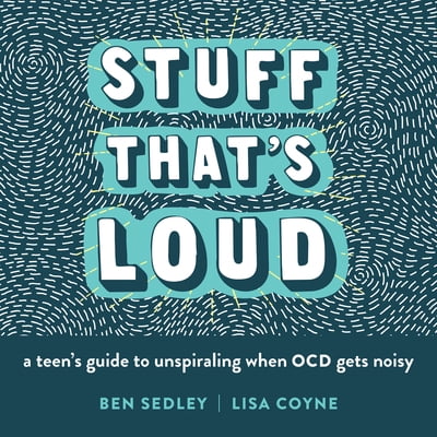 Pre-Owned Stuff That's Loud: A Teen's Guide to Unspiraling When Ocd Gets Noisy (Paperback) 1684035368 9781684035366