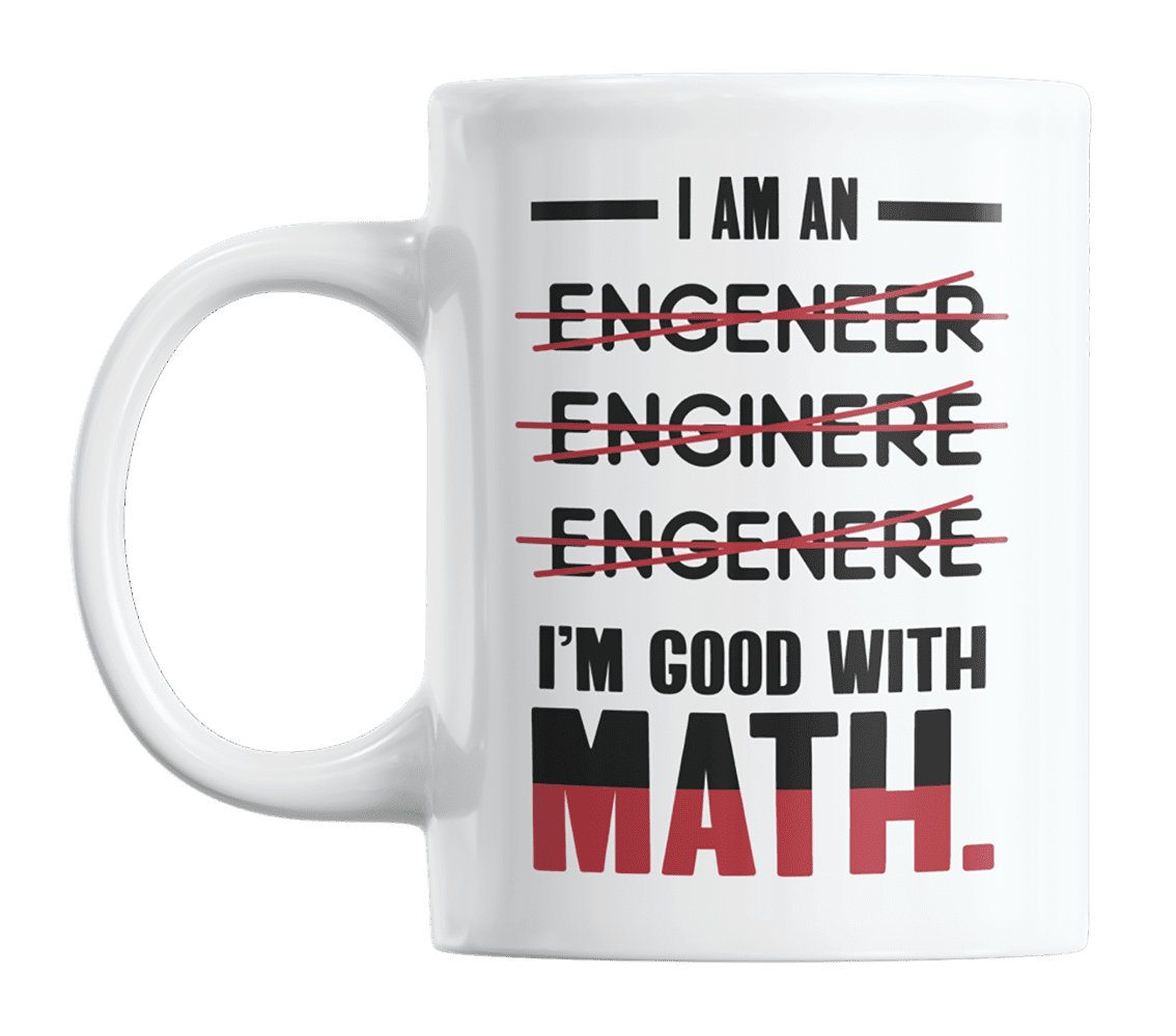 11oz Ceramic Coffee Tea Mug Glass Cup Funny I'm An Engineer I'm Good With Math 