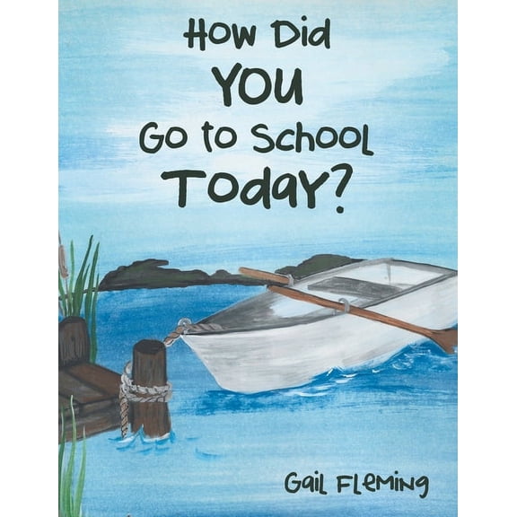 How Did You Go to School Today?, (Paperback)