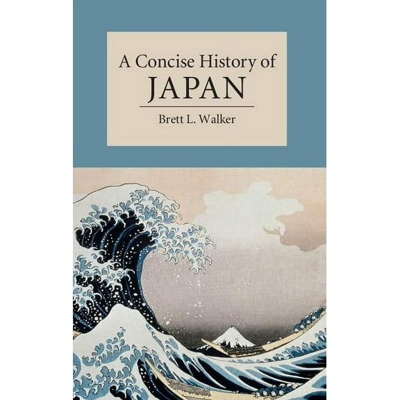 Cambridge Concise Histories A Concise History of Japan, (Hardcover)
