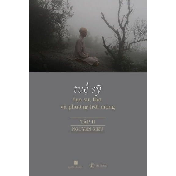 Tuệ Sỹ - Đạo Sư, Thơ và Phương Trời, (Paperback)