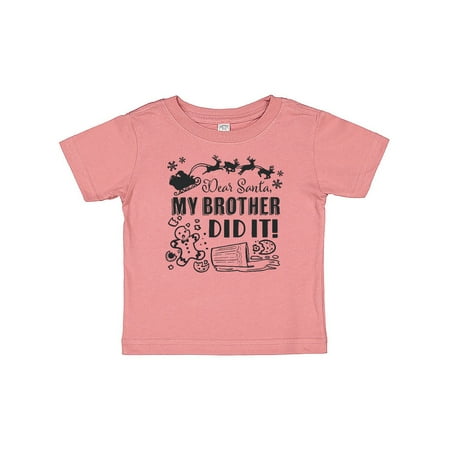 

Inktastic Dear Santa My Brother Did It Funny Christmas Gift Baby Boy or Baby Girl T-Shirt